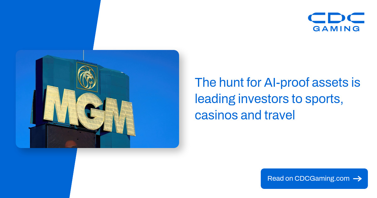 The hunt for AI-proof assets is leading investors to sports, casinos and travel