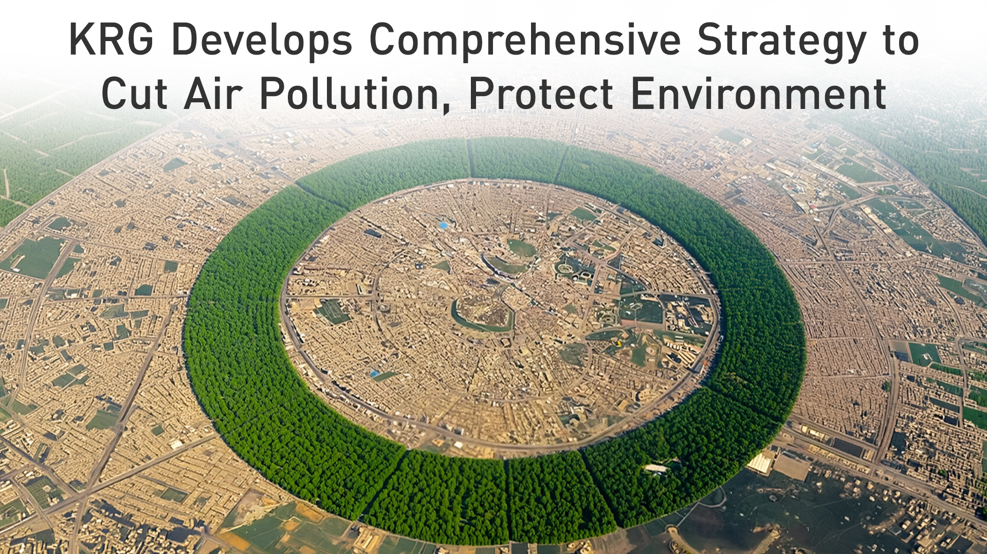 KRG Develops Comprehensive Strategy to Cut Air Pollution, Protect Environment