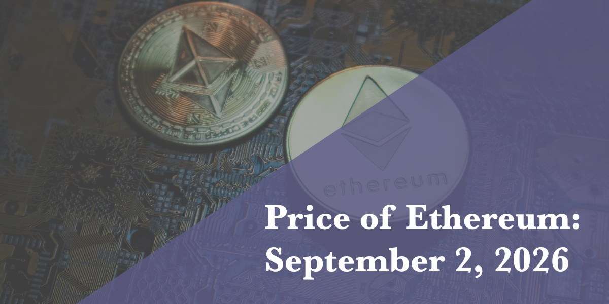 Current price of Ethereum for September 2, 2026 Current price of Ethereum for September 2, 2026