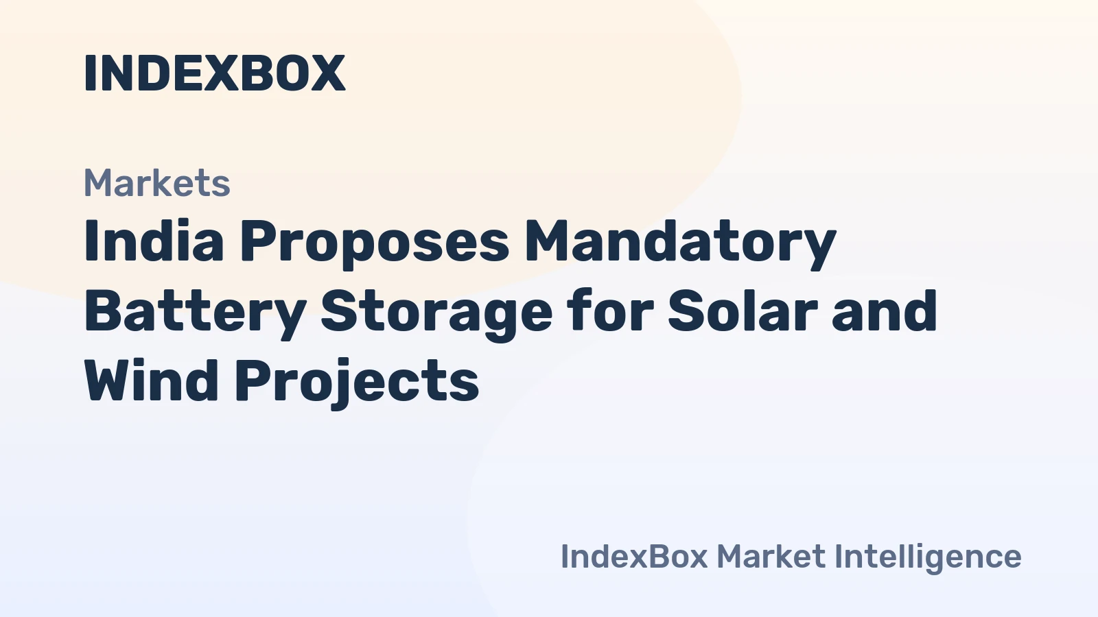 India Proposes Mandatory Battery Storage for Solar and Wind Projects India Proposes Mandatory Battery Storage for Solar and Wind Projects