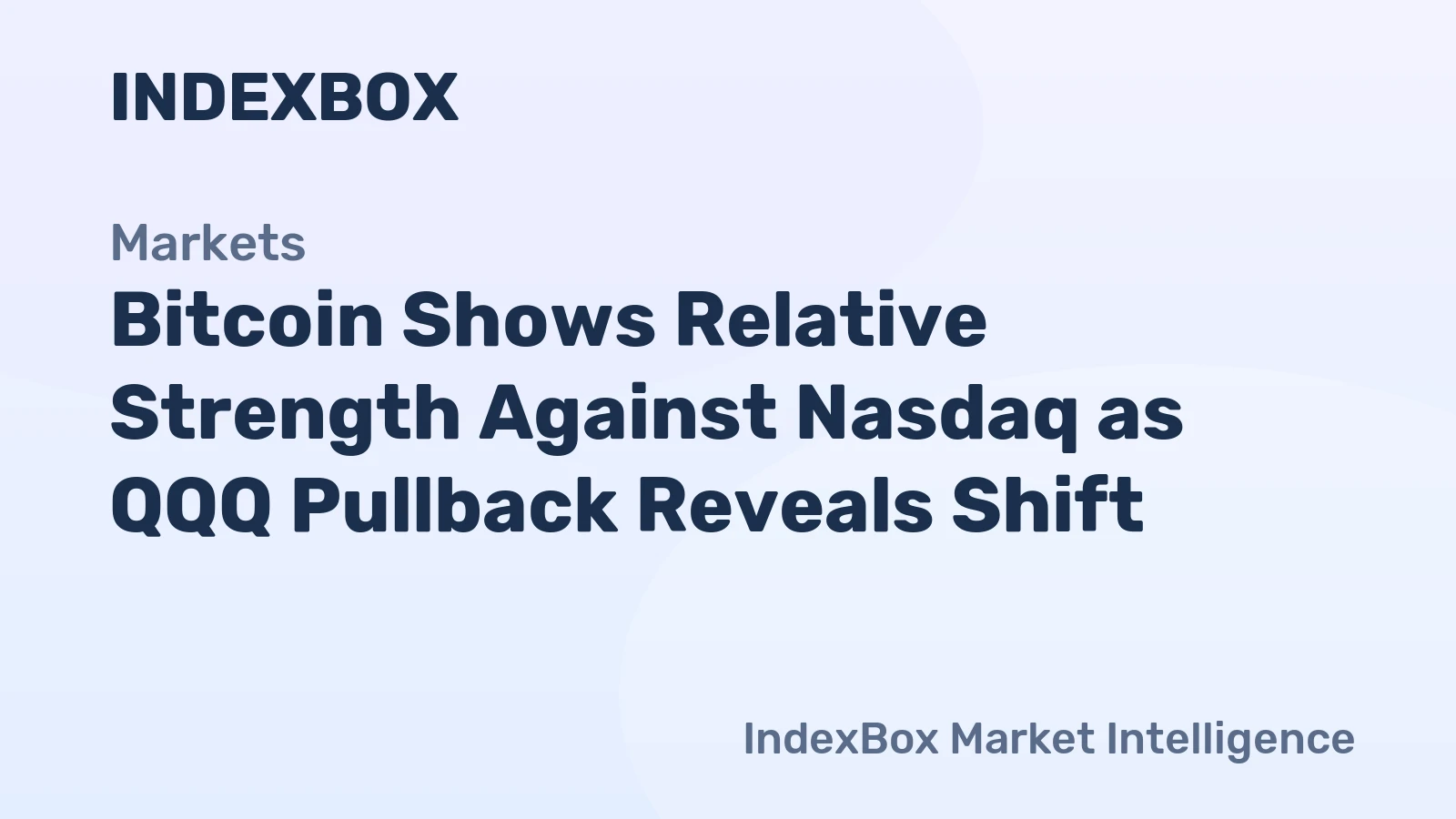 Bitcoin Shows Relative Strength Against Nasdaq as QQQ Pullback Reveals Shift